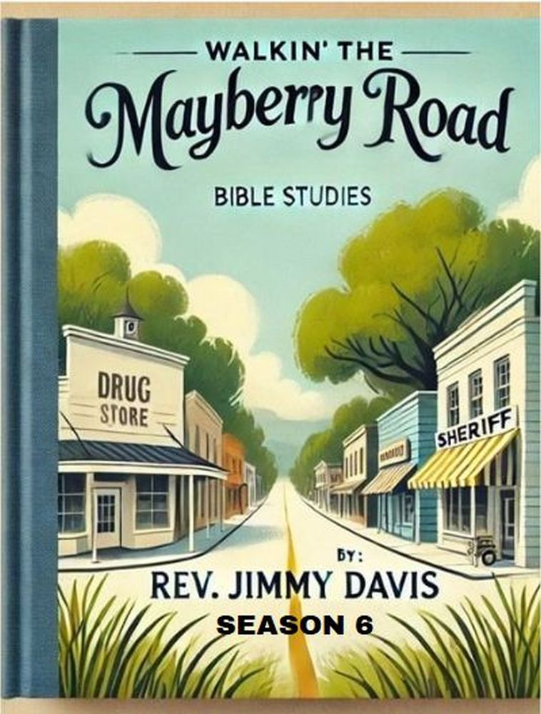Walkin' The Mayberry Road Season 6 Group Bible Study